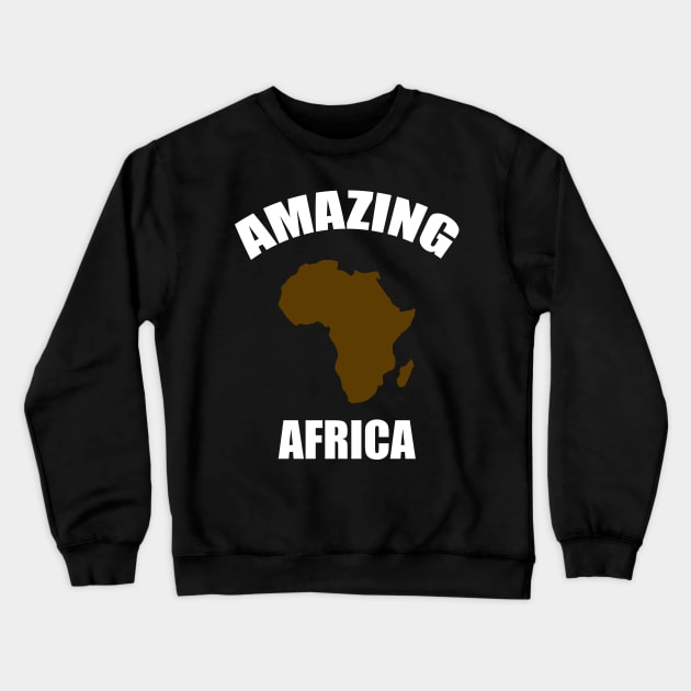 Amazing Africa, Africa Map, Black Pride Crewneck Sweatshirt by alzo